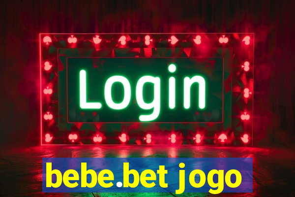 bebe.bet jogo